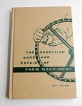 Read The Operation Care and Repair of Farm Machinery (28th Edition), written by Deere & Company