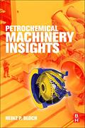 Read Petrochemical Machinery Insights, written by Heinz P Bloch
