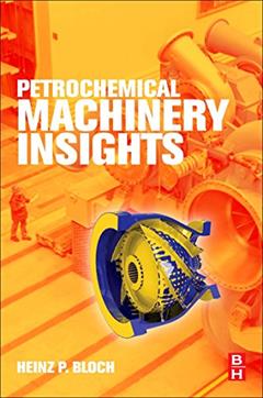 Petrochemical Machinery Insights, written by Heinz P Bloch