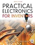 Read Practical Electronics for Inventors, Fourth Edition, written by Paul Scherz; Simon Monk