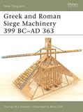 Read Greek and Roman Siege Machinery 399 BC-AD 363 (New Vanguard, 78), written by Duncan B Campbell