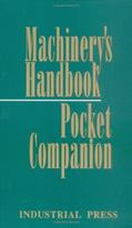 Read Machinery's Handbook Pocket Companion, written by Richard P Pohanish; Christopher J McCauley