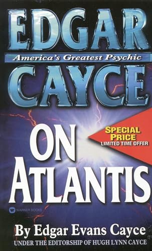 Read Edgar Cayce on Atlantis, written by Edgar Evans Cayce