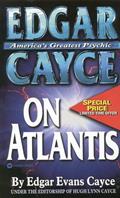 Read Edgar Cayce on Atlantis, written by Edgar Evans Cayce