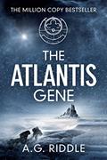 Read The Atlantis Gene: A Thriller (The Origin Mystery, Book 1), written by A.G. Riddle