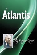 Read Atlantis, written by Edgar Cayce