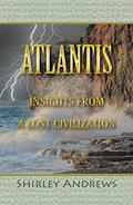 Read Atlantis: Insights from a Lost Civilization, written by Shirley Andrews