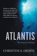 Read Atlantis: The Find of a Lifetime, written by Christos A. Djonis