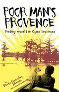Read Poor Man's Provence: Finding Myself in Cajun Louisiana, written by Rheta Johnson