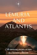 Read Lemuria and Atlantis: an amazing journey in time, written by Susanne Jönsson