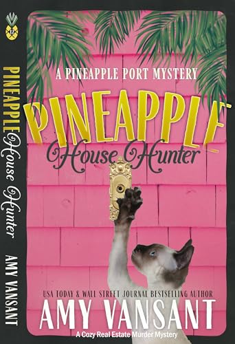 Read Pineapple House Hunter: A Cozy Real Estate Murder Mystery (Pineapple Port Mysteries Book 12), written by Amy Vansant Read Pineapple House Hunter: A Cozy Real Estate Murder Mystery (Pineapple Port Mysteries Book 12), written by Amy Vansant