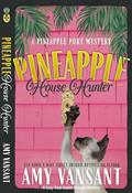 Read Pineapple House Hunter: A Cozy Real Estate Murder Mystery (Pineapple Port Mysteries Book 12), written by Amy Vansant