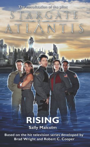 Read STARGATE ATLANTIS: Rising, written by Sally Malcolm Read STARGATE ATLANTIS: Rising, written by Sally Malcolm