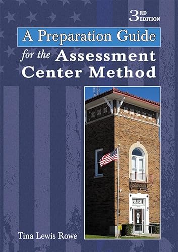 Read A Preparation Guide for the Assessment Center Method, written by Tina Lewis Rowe