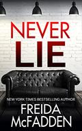 Read Never Lie, written by Freida McFadden