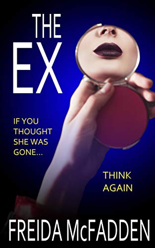 Read The Ex, written by Freida McFadden Read The Ex, written by Freida McFadden