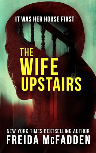 Read The Wife Upstairs, written by Freida McFadden Read The Wife Upstairs, written by Freida McFadden