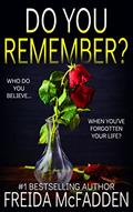 Read Do You Remember?: A gripping psychological thriller, written by Freida McFadden