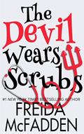 Read The Devil Wears Scrubs: A Short Comedic Novel (Dr. Jane McGill Book 1), written by Freida McFadden