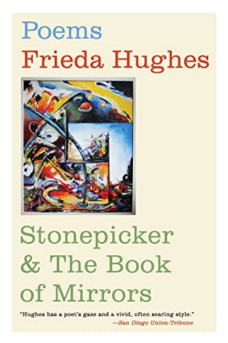 Read Stonepicker and The Book of Mirrors: Poems, written by Frieda Hughes Read Stonepicker and The Book of Mirrors: Poems, written by Frieda Hughes