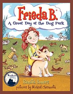 Frieda B. A Great Day at the Dog Park, written by Renata Bowers