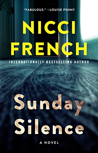 Read Sunday Silence: A Novel (A Frieda Klein Novel, 7), written by Nicci French Read Sunday Silence: A Novel (A Frieda Klein Novel, 7), written by Nicci French
