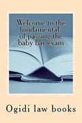 Read Welcome to the fundamentals of passing the baby bar exam: Pre exam study for an increasingly tough exam, written by Ogidi law books