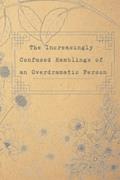 Read The Increasingly Confused Ramblings of an Overdramatic Person: A freeform journal for dramatic souls, written by Lana Poltari