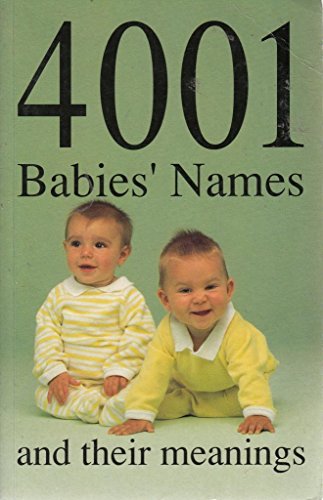 Read 4001 Babies' Names and Their Meanings, written by James Glennon Read 4001 Babies' Names and Their Meanings, written by James Glennon