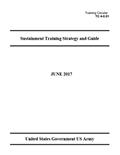 Read Training Circular TC 4-0.01 Sustainment Training Strategy and Guide June 2017, written by United States Government US Army