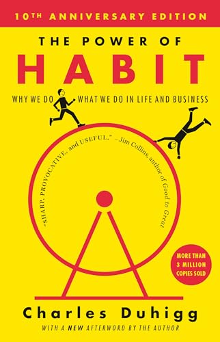 Read The Power of Habit: Why We Do What We Do in Life and Business, written by Charles Duhigg