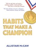 Read Habits That Make A Champion, written by Allistair McCaw