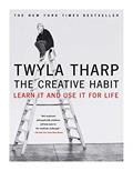 Read The Creative Habit: Learn It and Use It for Life (Learn In and Use It for Life), written by Twyla Tharp