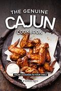 Read THE GENUINE CAJUN COOKBOOK: From Louisiana to Your Table, written by Barbara Riddle
