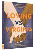 Read Loving vs. Virginia: A Documentary Novel of the Landmark Civil Rights Case, written by Patricia Hruby Powell