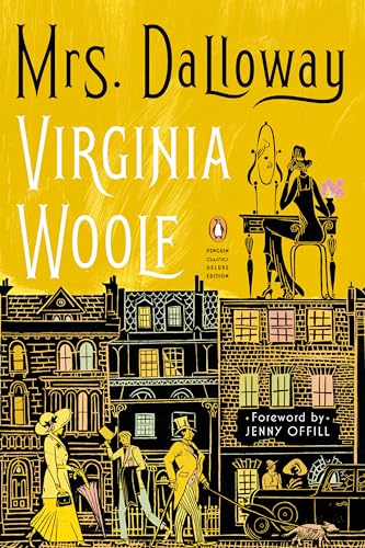 Read Mrs. Dalloway: (Penguin Classics Deluxe Edition), written by Virginia Woolf Read Mrs. Dalloway: (Penguin Classics Deluxe Edition), written by Virginia Woolf