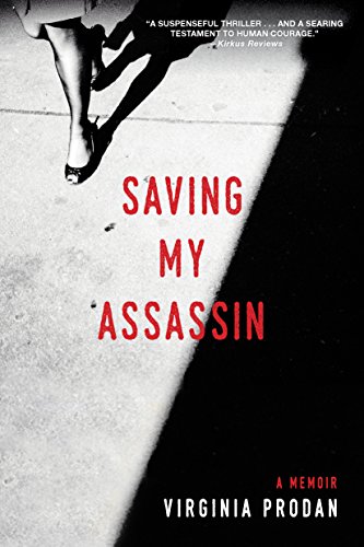 Read Saving My Assassin: A Memoir (The True Story of a Christian Attorney's Battle for Religious Liberty in Romania), written by Virginia Prodan Read Saving My Assassin: A Memoir (The True Story of a Christian Attorney's Battle for Religious Liberty in Romania), written by Virginia Prodan