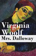 Read Mrs. Dalloway, written by Virginia Woolf