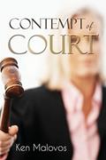 Read Contempt of Court, written by Ken Malovos