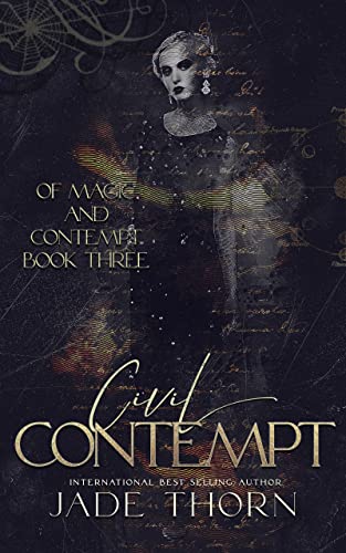 Read Civil Contempt (Of Magic and Contempt Book 3), written by Jade Thorn Read Civil Contempt (Of Magic and Contempt Book 3), written by Jade Thorn