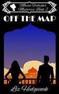 Read Off The Map (Maisie Frobisher Mysteries Book 2), written by Liz Hedgecock