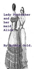 Read Lady Frobisher and her maid Alice.: A tale of lesbianism and BDSM., written by Robbie Gold