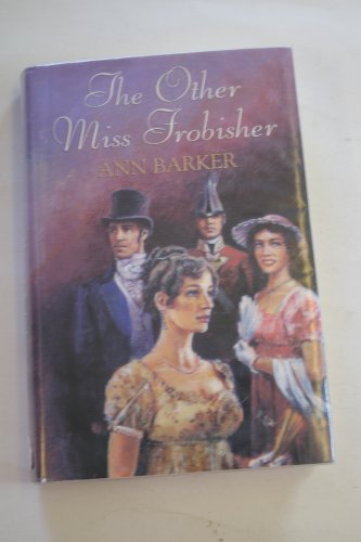 Read The Other Miss Frobisher, written by Ann Barker