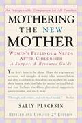 Read Mothering the New Mother: Women's Feelings & Needs After Childbirth: A Support and Resource Guide, written by Sally Placksin