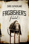 Read Frobisher's Field, written by Chris Sutherland