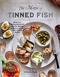 Read The Magic of Tinned Fish: Elevate Your Cooking with Canned Anchovies, Sardines, Mackerel, Crab, and Other Amazing Seafood, written by Chris McDade