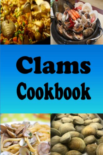 Read Clams Cookbook: Clams Casino, New England Clam Chowder, Clams Stuffing and Lots of Other Clam Recipes (Seafood Cookbook), written by Laura Sommers Read Clams Cookbook: Clams Casino, New England Clam Chowder, Clams Stuffing and Lots of Other Clam Recipes (Seafood Cookbook), written by Laura Sommers