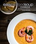 Read Easy Seafood Soup Cookbook: 50 Delicious Seafood Soup Recipes (2nd Edition), written by BookSumo Press