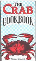 Read The Crab Cookbook, written by Whitey Schmidt