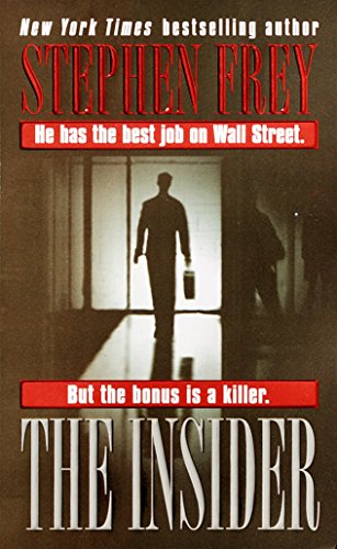 Read The Insider: A Novel, written by Stephen Frey Read The Insider: A Novel, written by Stephen Frey